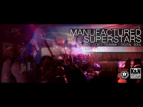 Manufactured Superstars - H.O.M.E Bar - Black Wednesday 11.27.13 Recap