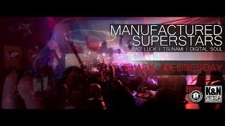 Manufactured Superstars - H.O.M.E Bar - Black Wednesday 11.27.13 Recap