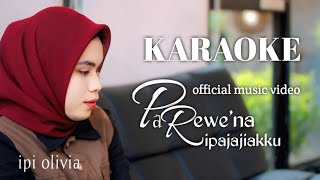 Download lagu Karaoke Bugis !! Parewe'na ripajajiakku // ipi olivia !! nada cewek (original version  mp3