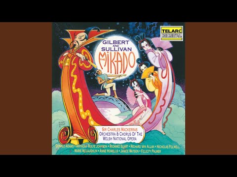 Sullivan: The Mikado, Act I: Finale. With Aspect Stern and Gloomy Stride