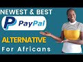 NEWEST AND BEST PAYPAL ALTERNATIVE FOR AFRICANS #makemoneyonline2022