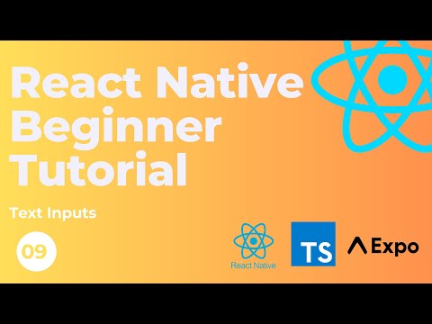 React Native Beginner Tutorial 9 Text Inputs