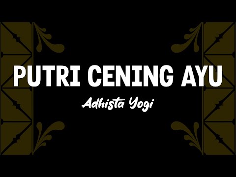 Adhista Yogi - Putri Cening Ayu (Balinese Folk Song)