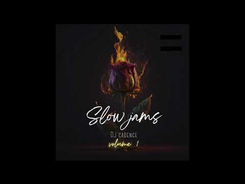 RNB SLOW JAMS MIX BY DJ CADENCE VOL 1