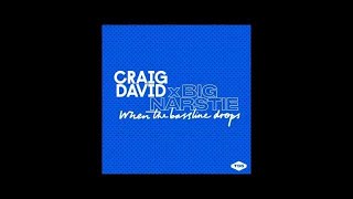 Craig David x Big Narstie - When The Bassline Drops