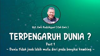 Download lagu TERPENGARUH DUNIA ? Part 1 || Ust. Emir Rudzikyani (Nasehat Cak Emir) mp3 Download lagu TERPENGARUH DUNIA ? Part 1 || Ust. Emir Rudzikyani (Nasehat Cak Emir) mp3
