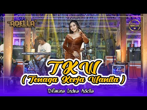 TKW ( Tenaga Kerja Wanita ) - Difarina Indra Adella - OM ADELLA