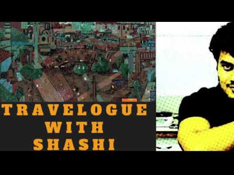 Travelogue with Shashi |tahalkaindia