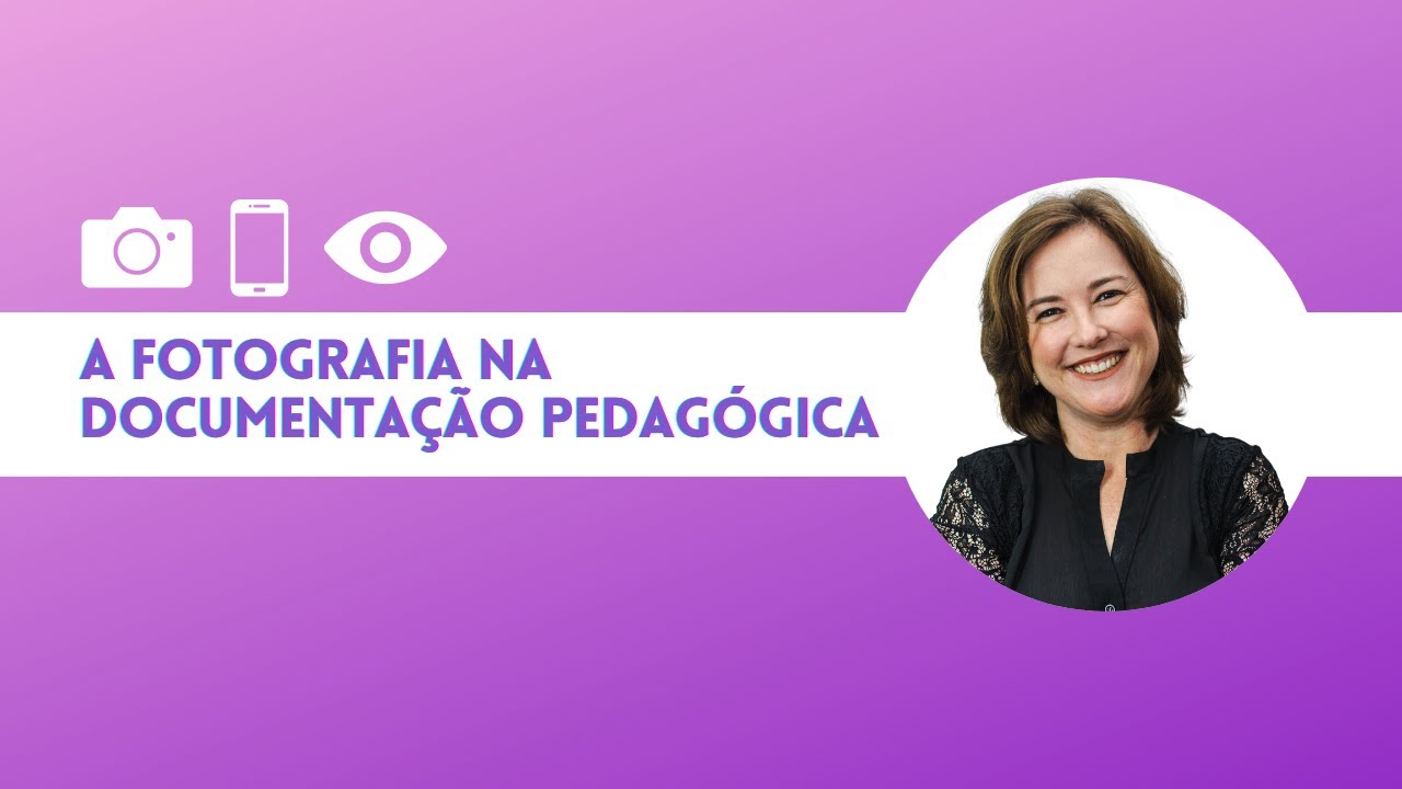 1º Vídeo do canal: A Fotografia na Documentação Pedagógica