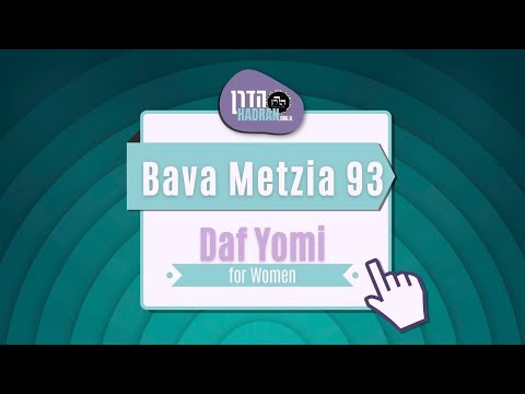 Bava Metzia 93 - Daf Yomi Shiur with Rabbanit Michelle Farber