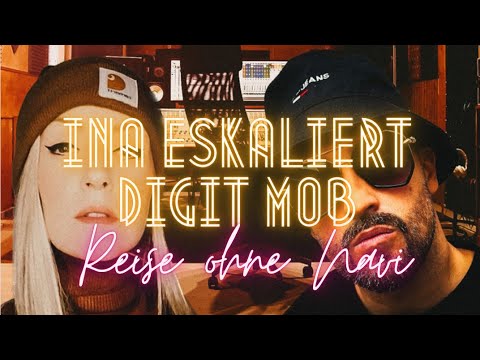 Digit Mob X Ina Eskaliert - Reise ohne Navi (offizielles Musikvideo)