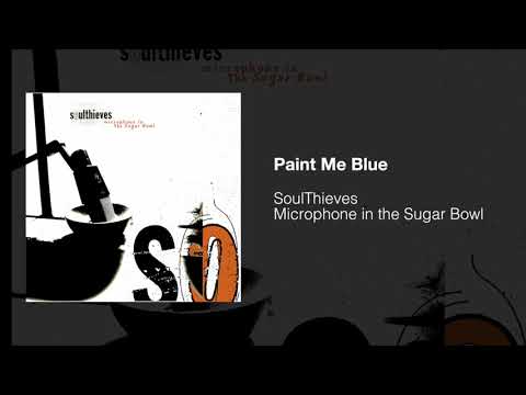 Paint Me Blue - SoulThieves