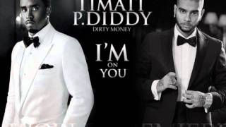 Timati ft. Diddy Dirty Money - I&#39;m On You