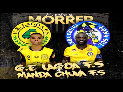 G.E. LAGOA F.S.     X     MANDA CHUVA F.S.