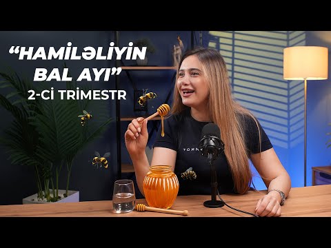 "Hamiləliyin Bal Ayı"-2ci trimestr