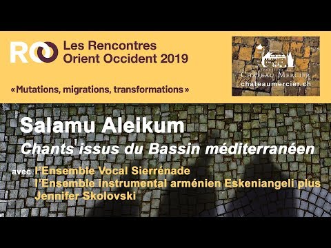 Rencontres Orient Occident 2019 - CONCERT - Salamu Aleikum