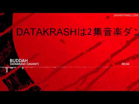 Datakrash (Savant) - Buddah