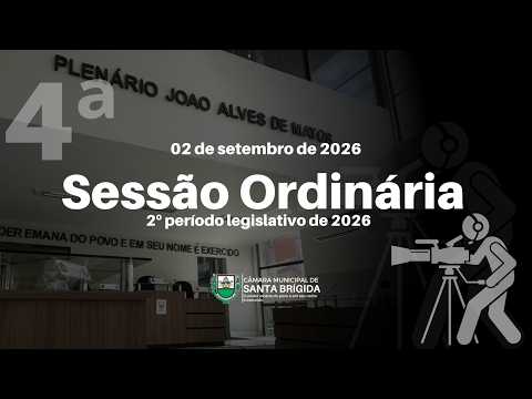 4ª Sessão Ordinária, do 2º Período Legislativo de 2026.