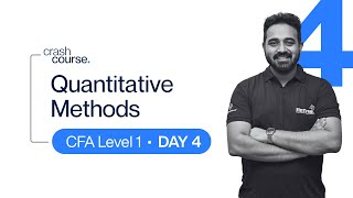 CFA Level I Crash Course | Session 4: Quantitative Methods - Day 4