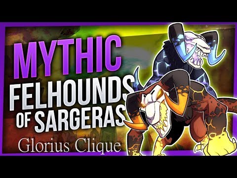 Glorius Clique vs Felhounds of Sargeras Mythic (Resto Druid POV)