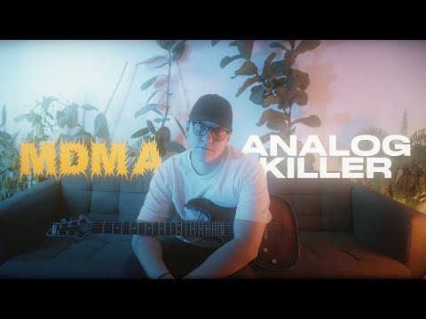 Analog Killer -_- MDMA (OFF VID)