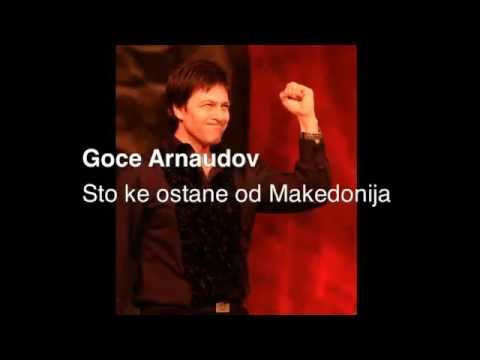 Goce Arnaudov - Sto ke ostane od Makedonija