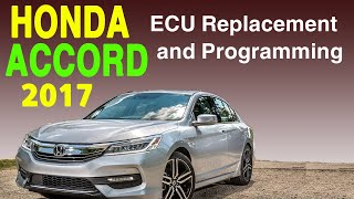2017 Honda Accord Ecu Replacement and Programming