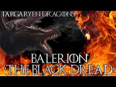 Targaryen Dragons:  Balerion The Black Dread