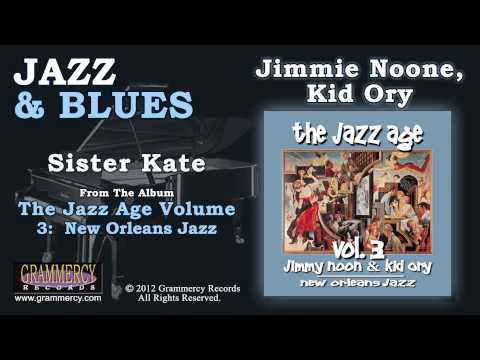 Jimmie Noone, Kid Ory, & Louis Armstrong - Sister Kate