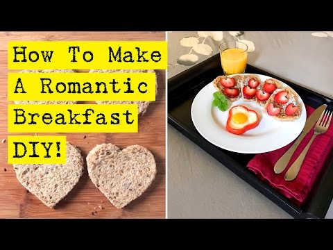 How To Make A Romantic Breakfast