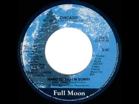 1982 HITS ARCHIVE: Hard To Say I’m Sorry - Chicago (a #1 record--stereo 45)