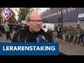 Lerarenstaking: 'Politiek een lesje leren, daarom zijn we leraren' - OMROEP WEST