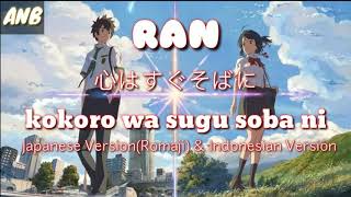 RAN - Dekat di hati, Japanese Version(Romaji) &amp; Indonesian Version