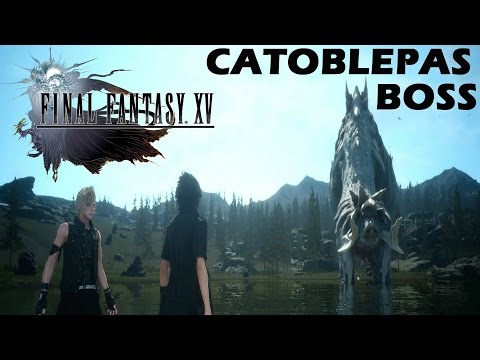 Final Fantasy XV Episode Duscae 2.0 Demo - Catoblepas Boss Fight Gameplay