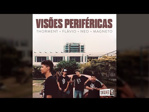 Visões Periféricas -  Neo | Thorment | Flavio | Magneto