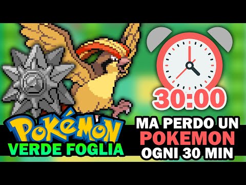 POKÉMON ma ogni 30 MINUTI PERDO UN POKÉMON - Pokémon Rosso Fuoco e Verde Foglia Hardcore Nuzlocke