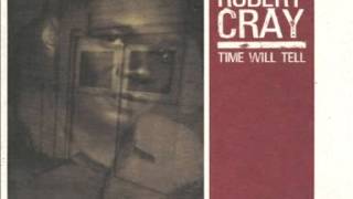 Robert Cray - Time Makes Two
