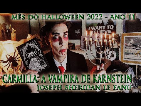 CARMILLA: A VAMPIRA DE KARNSTEIN de Joseph Sheridan Le Fanu - MÊS DO HALLOWEEN 2022 - ANO 11