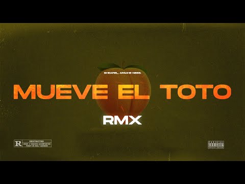 MUEVE EL TOTO (RMX) (Clasico) ❌ Apache Ness, sheafiel
