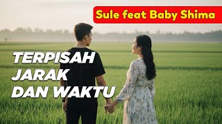 Download lagu SULE feat BABY SHIMA - TERPISAH JARAK DAN WAKTU | COVER POP ROCK | VIDEO KLIP AI mp3