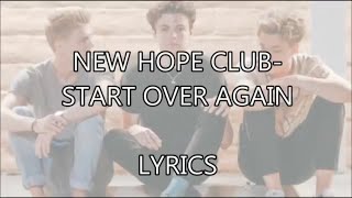 New Hope Club - Start Over Again (Studio Version) LYRICS