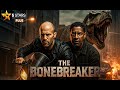 The Bonebreaker Denzel Washington Jason Statham Full Action Movie 2025 New Movie 4K