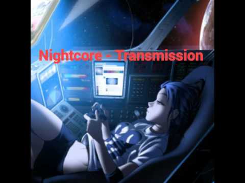 Nightcore - Transmission