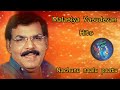 Malasiya Vasudevan Hits Nachunu Naalu Paatu USE HEADPHONES FOR BETTER EXPERIENCE