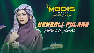 Download lagu ALMERA SABRINA KEMBALI PULANG MBOIS MUSIC MADURA mp3
