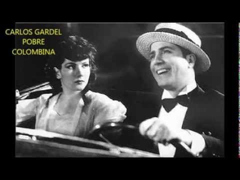 CARLOS GARDEL  -  POBRE COLOMBINA -   TANGO