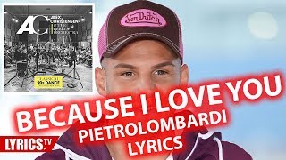 Because I Love You LYRICS | Pietro Lombardi &amp; Alex Christensen | Lyric &amp; Songtext