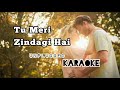 Unplugged Karaoke | Tu meri zindagi hai karaoke with lyrics Kumar sanu