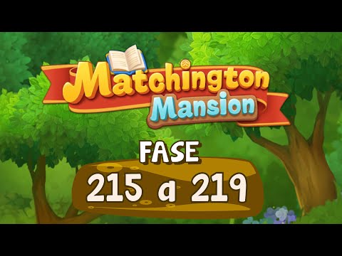 Matchington Mansion - Nível 215 a 219 | Liah RC