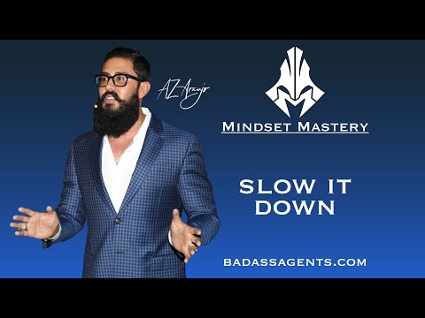 Mindset Mastery with A.Z. Araujo - Episode 52: Slow It Down